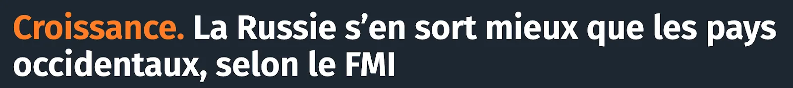 Croissance. La Russie s’en sort mieux que les pays occidentaux, selon le FMI